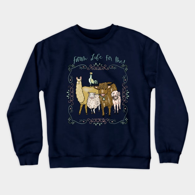 Farm Life for Me! Crewneck Sweatshirt by Salzanos